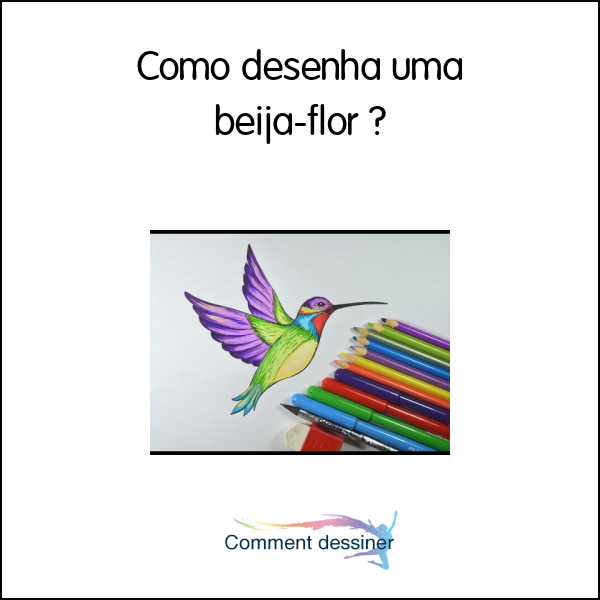 Como desenha uma beija-flor